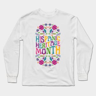 National Hispanic Heritage Month Long Sleeve T-Shirt